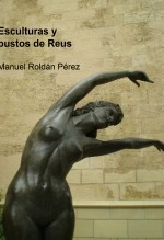 Libro Esculturas y bustos de Reus, autor Manuel Roldán Pérez Libro Esculturas y bustos de Reus, autor Manuel Roldán Pérez