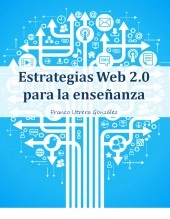 Libro Estrategias web 2.0 para la enseñanza., autor Franco Utrera Libro Estrategias web 2.0 para la enseñanza., autor Franco Utrera