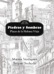 Piedras y Sombras. Plazas de la Habana Vieja