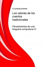 Libro Los valores de los cuentos tradicionales, autor A contracorriente Libro Los valores de los cuentos tradicionales, autor A contracorriente