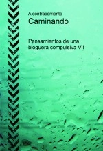 Libro Caminando, autor A contracorriente Libro Caminando, autor A contracorriente