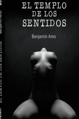 Libro El Templo de los Sentidos, autor Benjamin Amo Fernandez Libro El Templo de los Sentidos, autor Benjamin Amo Fernandez