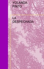 LA DESPECHADA