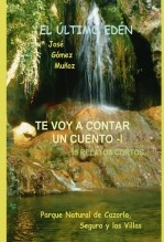 Libro TE VOY A CONTAR UN CUENTO //15 relatos cortos, autor José Gómez Muñoz Libro TE VOY A CONTAR UN CUENTO //15 relatos cortos, autor José Gómez Muñoz