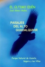 Libro PAISAJES DEL ALTO GUADALQUIVIR // Fotos y poemas, autor José Gómez Muñoz Libro PAISAJES DEL ALTO GUADALQUIVIR // Fotos y poemas, autor José Gómez Muñoz