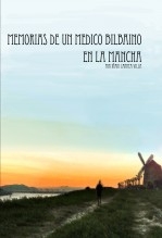 Libro Memorias de un médico bilbaino en La Mancha, autor larrea villa, ignacio