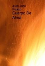Libro Cuerpo De Alma, autor jjpicazo Libro Cuerpo De Alma, autor jjpicazo