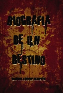 Biografía de un destino