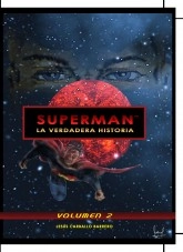 Libro Superman: La verdadera historia - Volumen 2, autor jesuskent Libro Superman: La verdadera historia - Volumen 2, autor jesuskent
