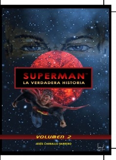 Superman: La verdadera historia - Volumen 2