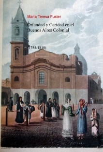 Orfandad y Caridad en el Buenos Aires Colonial