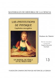 LAS INSTITUTIONS DE PHYSIQUE de Madame du Châtelet. Un manual de Física en el siglo XVII