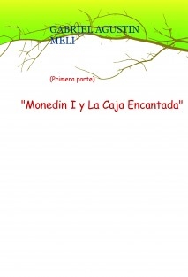 "Monedin y La Caja Encantada" (Primera parte)