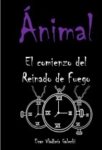 Ánimal, El Comienzo del Reinado de Fuego Ánimal, El Comienzo del Reinado de Fuego