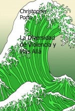 La Diversidad de Violencia y Más Allá