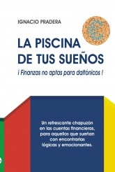 LA PISCINA DE TUS SUEÑOS ¡Finanzas no aptas para daltónicos!