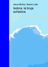 Libro Isidora, la bruja soñadora, autor chusalconada Libro Isidora, la bruja soñadora, autor chusalconada