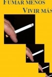 Dejar de fumar "Fumar Menos Vivir Mas"