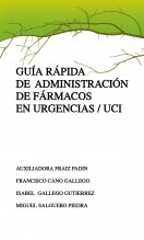 GUIA RAPIDA DE ADMINISTRACION DE FARMACOS EN URGENCIAS / UCI