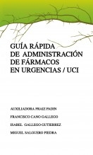 GUIA RAPIDA DE ADMINISTRACION DE FARMACOS EN URGENCIAS / UCI GUIA RAPIDA DE ADMINISTRACION DE FARMACOS EN URGENCIAS / UCI