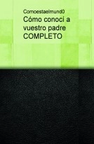 Libro Cómo conocí a vuestro padre COMPLETO, autor sofisticada Libro Cómo conocí a vuestro padre COMPLETO, autor sofisticada