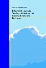 FINANZAS...entre la Teoría y la Realidad del Sistema Financiero Boliviano... FINANZAS...entre la Teoría y la Realidad del Sistema Financiero Boliviano...