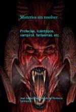 Libro Misterios sin resolver. Profecías, licántropos, vampiros, fantasmas, etc..., autor ntiberica Libro Misterios sin resolver. Profecías, licántropos, vampiros, fantasmas, etc..., autor ntiberica