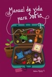 Manual de Vida para Sofía Manual de Vida para Sofía