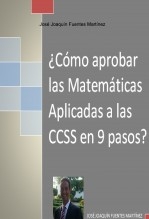 ¿CÓMO APROBAR LAS MATEMÁTICAS APLICADAS A LAS CCSS II EN 9 PASOS? ¿CÓMO APROBAR LAS MATEMÁTICAS APLICADAS A LAS CCSS II EN 9 PASOS?