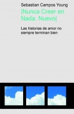 Nunca Creer en Nada Nuevo Nunca Creer en Nada Nuevo