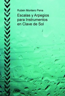 Escalas y Arpegios para Instrumentos en Clave de Sol