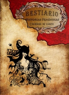 Bestiario Historias Femeninas cuaderno de campo