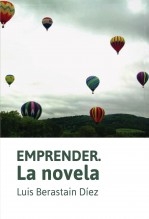 Libro Emprender. La novela, autor Berastain, Luis