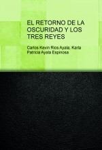 EL RETORNO DE LA OSCURIDAD Y LOS TRES REYES