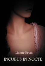 Libro Incubus in Nocte, autor Lianne Kross