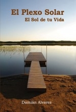 Libro El Plexo Solar, el Sol de tu Vida, autor Alvarez Yanes, Francisco Damián