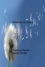 Libro Palabras al viento, autor Francesc-Xavier Àvalos Pareja Libro Palabras al viento, autor Francesc-Xavier Àvalos Pareja