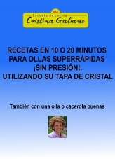 Recetas en 10 o 20 minutos con tu olla superrápida, ¡¡pero sin presión!! tapada con su tapa de cristal.