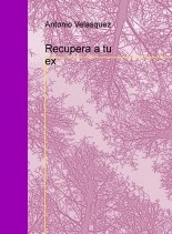 Libro Recupera a tu ex, autor henry manuel tapia cerda Libro Recupera a tu ex, autor henry manuel tapia cerda