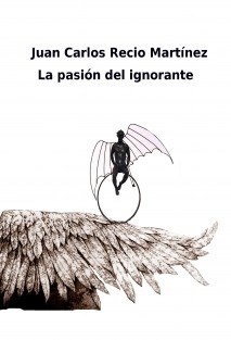 LA PASIÓN DEL IGNORANTE