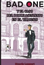 Libro Bad One y el caso del doble asesinato en el Támesis, autor Alfredo Pérez González Libro Bad One y el caso del doble asesinato en el Támesis, autor Alfredo Pérez González