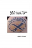 Enfermedad Celiaca: ¿Quién esta afuera? Enfermedad Celiaca: ¿Quién esta afuera?