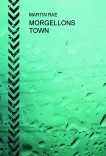 MORGELLONS TOWN MORGELLONS TOWN