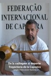De la vadiagem al deporte - trayectoria de la Capoeira De la vadiagem al deporte - trayectoria de la Capoeira
