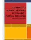 LAS ESTRELLAS ESCRIBEN LA HISTORIA DE COLOMBIA- POLITICA- ELECCIONES LAS ESTRELLAS ESCRIBEN LA HISTORIA DE COLOMBIA- POLITICA- ELECCIONES