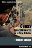 Canás. Francotiradores de la Siria Rebelde