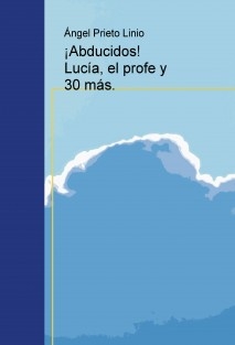 ¡Abducidos! Lucía, el profe y 30 más.