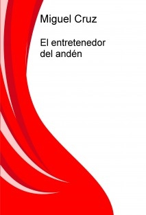 El entretenedor del andén