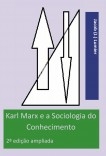 Karl Marx e a Sociologia do Conhecimento - 2ª edição ampliada