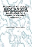 INCIDENCIA Y NATURALEZA DE  EVENTOS ADVERSOS OCURRIDOS A PACIENTES INGRESADOS EN LA UNIDAD DE CUIDADOS INTENSIVOS